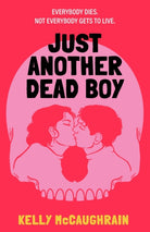 Just Another Dead Boy : An addictive enemies-to-lovers romance with a high-concept twist, set in a world where everyone knows their death date