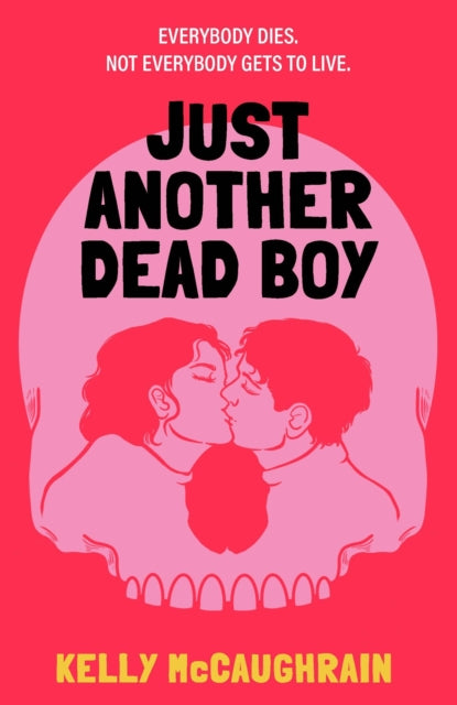 Just Another Dead Boy : An addictive enemies-to-lovers romance with a high-concept twist, set in a world where everyone knows their death date