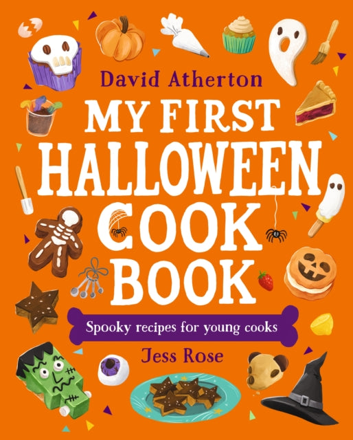 My First Halloween Cook Book: Spooky Recipes for Young Cooks : A Halloween treat for young bakers and budding chefs - Easy-to-follow recipes for all the family - 9781529524819