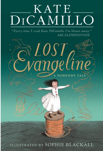 Lost Evangeline : A wise and magical story that celebrates fairytales from the internationally bestselling author of THE TALE OF DESPEREAUX, perfect for ages 8, 9, 10, 11 - 9781529525892