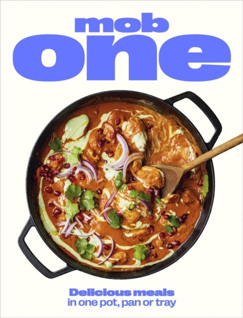 Mob One : Delicious meals in one pot, pan or tray - 9781529902297