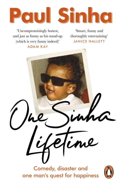 One Sinha Lifetime : Comedy, disaster and one man’s quest for happiness - 9781529908541