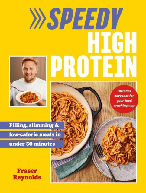 Speedy High Protein : Filling, slimming & low-calorie meals under 30 minutes - 9781529915662