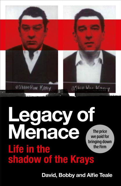 Legacy of Menace : Life in the Shadow of the Krays - 9781529917291