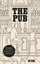 The Pub : Wit, wisdom & weirdness on Britain’s best-loved establishment - 9781529935684