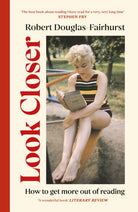 Look Closer : How to Get More Out of Reading
