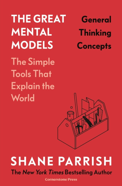 The Great Mental Models: General Thinking Concepts - 9781529945737