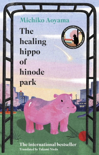 The Healing Hippo Of Hinode Park - 9781529949766