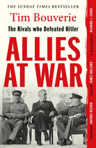 Allies at War : The Rivals Who Defeated Hitler