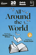 All Around the World : Stories by Booker Prize Writers Chosen by Roddy Doyle
