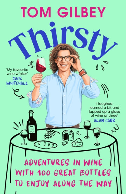 Thirsty : 100 Great Wines and Stories by the Wine Guy