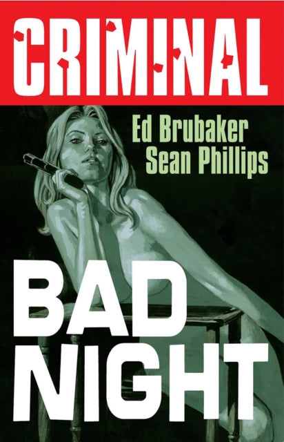 Criminal Volume 4: Bad Night (New  Edition) - 9781534374003