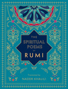 The Spiritual Poems of Rumi : Translated by Nader Khalili Volume 3 - 9781577152187