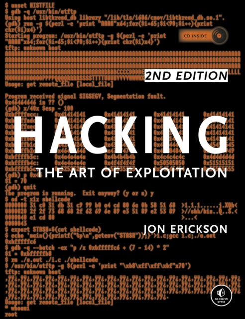 Hacking: The Art Of Exploitation, 2nd Edition - 9781593271442