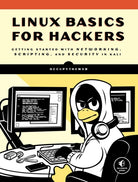 Linux Basics For Hackers : Getting Started with Networking, Scripting, and Security in Kali - 9781593278557