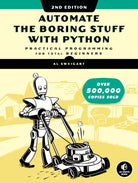 Automate The Boring Stuff With Python, 2nd Edition : Practical Programming for Total Beginners - 9781593279929