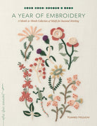 A Year of Embroidery : A Month-to-Month Collection of Motifs for Seasonal Stitching - 9781611804720
