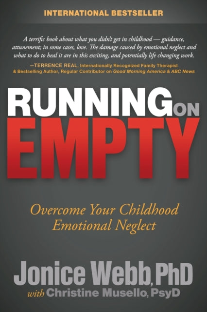 Running on Empty : Overcome Your Childhood Emotional Neglect - 9781614482420