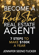 Become a Rock Star Real Estate Agent : 7 Steps to Make $100k a Year - 9781631950261