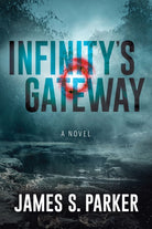 Infinity's Gateway : A Novel - 9781631951107
