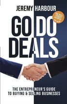 Go Do Deals : The Entrepreneur's Guide to Buying & Selling Businesses - 9781631952920