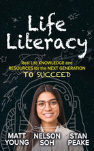 Life Literacy : Real Life Knowledge and Resources for the Next Generation to Succeed - 9781631953866