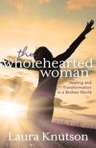 Wholehearted Woman : Healing and Transformation in a Broken World - 9781631959707