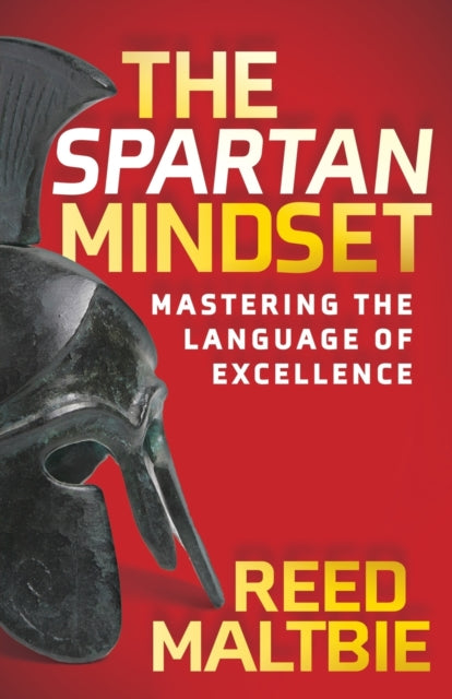 The Spartan Mindset : Mastering the Language of Excellence - 9781631959981