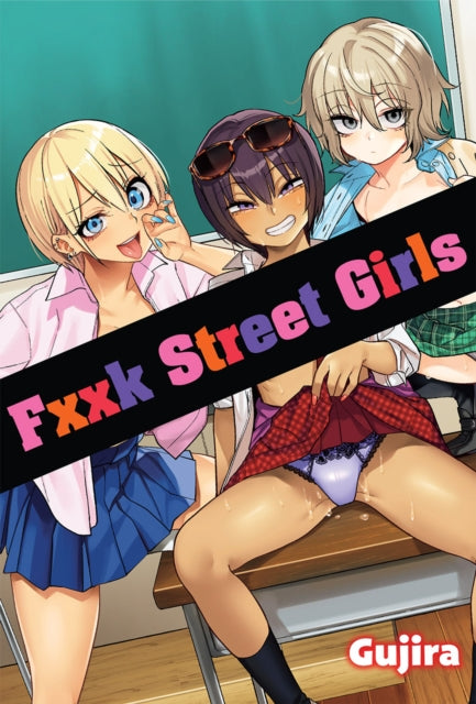 Fxxk Street Girls - 9781634424257