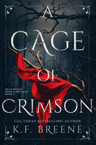 A Cage of Crimson : Deliciously Dark Fairytales, Book 5