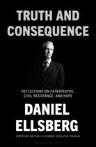 Truth and Consequence : Reflections on Catastrophe, Civil Resistance, and Hope