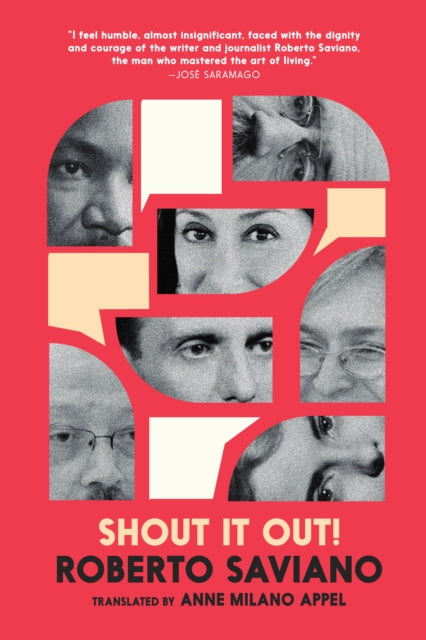 Shout It Out! 28 Portraits for a Committed World : Lives That Have Transformed Me, From Antiquity To Today
