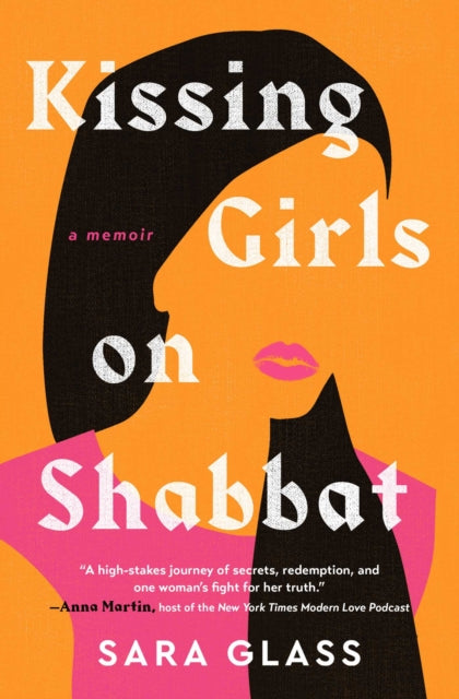 Kissing Girls on Shabbat : A Memoir - 9781668031223