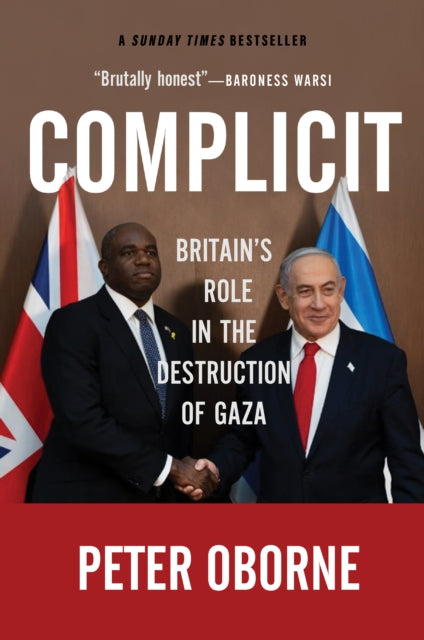 Complicit : Britain's Role in the Destruction of Gaza - 9781682194263