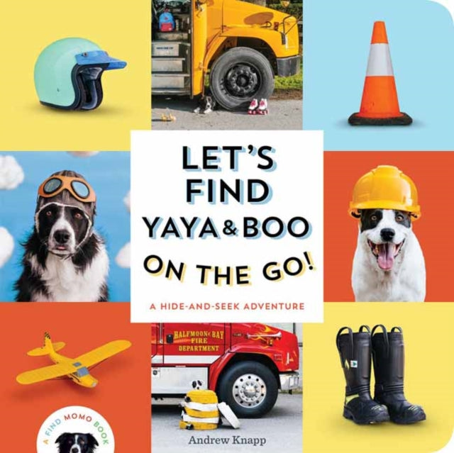 Let's Find Yaya and Boo on the Go! : A Hide-and-Seek Adventure - 9781683694861