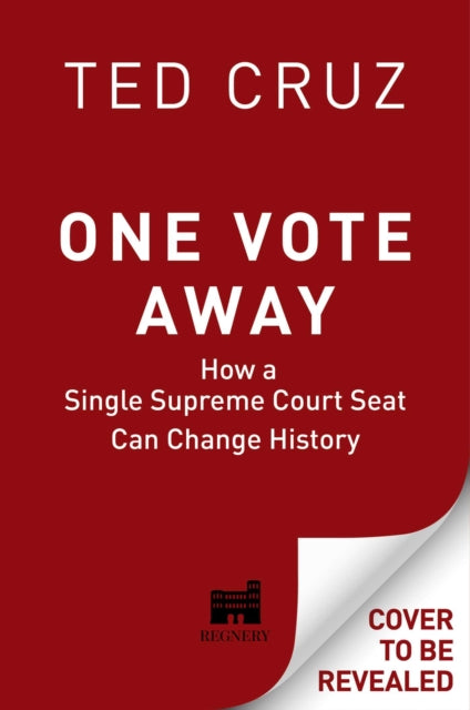 One Vote Away : How a Single Supreme Court Seat Can Change History - 9781684511341