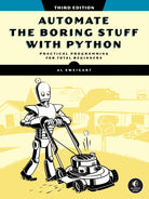 Automate the Boring Stuff with Python, 3rd Edition - 9781718503403