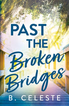 Past the Broken Bridges - 9781728272047