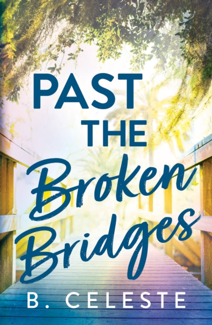 Past the Broken Bridges - 9781728272047