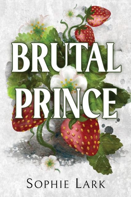 Brutal Prince : A Dark Mafia Romance - 9781728295350