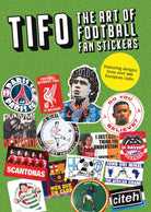 TIFO : The Art of Football Fan Stickers - 9781739386702