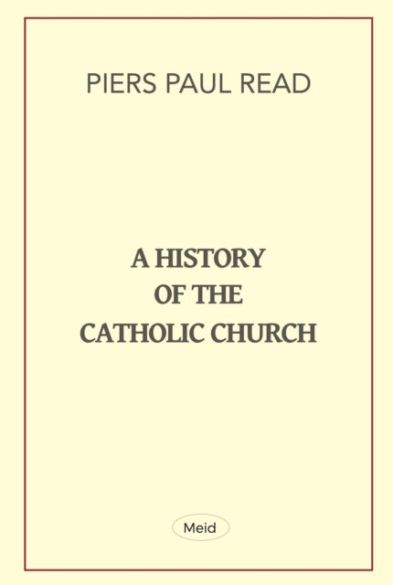 A History of the Catholic Church - 9781739479305