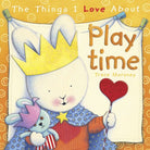 The Things I Love About Playtime - 9781742116594
