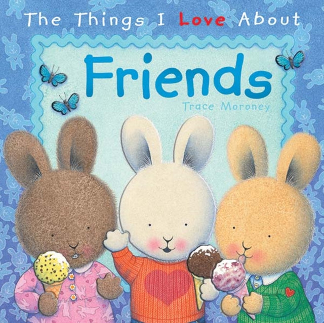 The Things I Love About Friends - 9781742480565