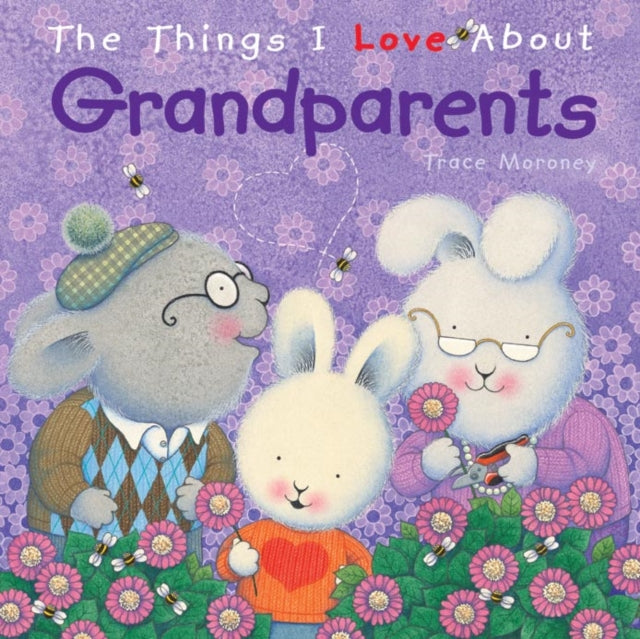 The Things I Love About Grandparents - 9781742487090