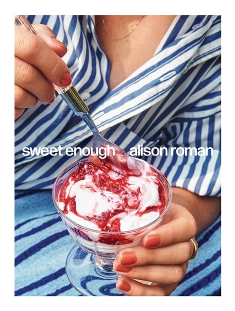 Sweet Enough : A Baking Book - 9781743799475