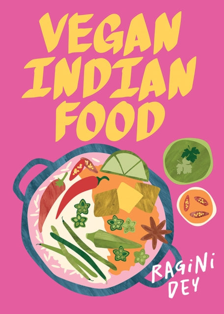 Vegan Indian Food : Over 80 Plant-Based Recipes for Every Occasion - 9781761451737