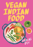 Vegan Indian Food : Over 80 Plant-Based Recipes for Every Occasion - 9781761451737