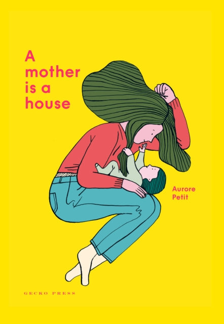 A Mother Is a House - 9781776573233