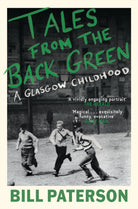 Tales from the Back Green : A Glasgow Childhood